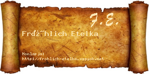 Fröhlich Etelka névjegykártya
